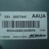 Centralita del motor / MotorSteuergerat / Opel 55577847 55577847AAUA 12636386
